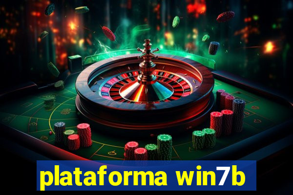 plataforma win7b